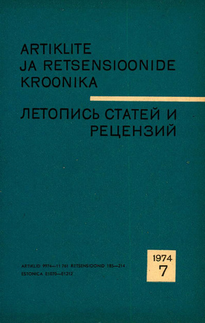 Artiklite ja Retsensioonide Kroonika = Летопись статей и рецензий ; 7 1974-07