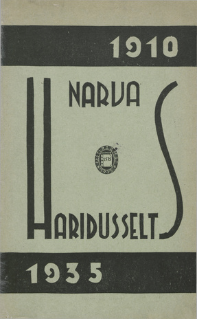 Veerandsada aastat haridustööd Narvas : Narva Haridusselts 1910-1935 