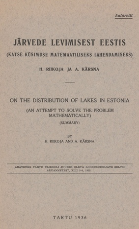 Järvede levimisest Eestis : (katse küsimuse matemaatiliseks lahendamiseks) = On the distribution of lakes in Estonia : (an attempt to solve the problem mathematically) : (summary)