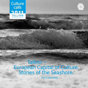 Tallinn - European capital of culture. Stories of the seashore : programm