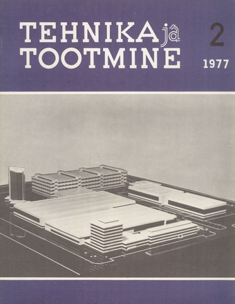 Tehnika ja Tootmine ; 2 1977-02