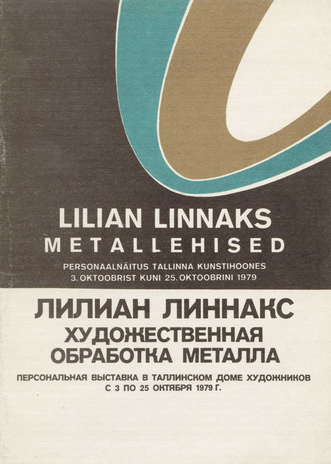 Lilian Linnaks : metallehised : personaalnäitus Tallinna Kunstihoones 3. okt. - 25. okt. 1979 : tööde nimestik