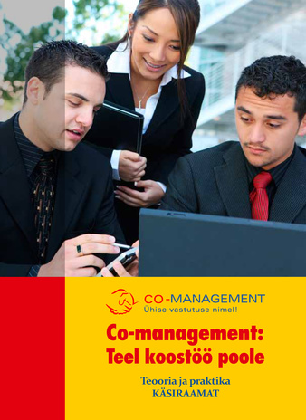 Co-management: teel koostöö poole : teooria ja praktika käsiraamat 