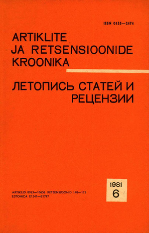 Artiklite ja Retsensioonide Kroonika = Летопись статей и рецензий ; 6 1981-06
