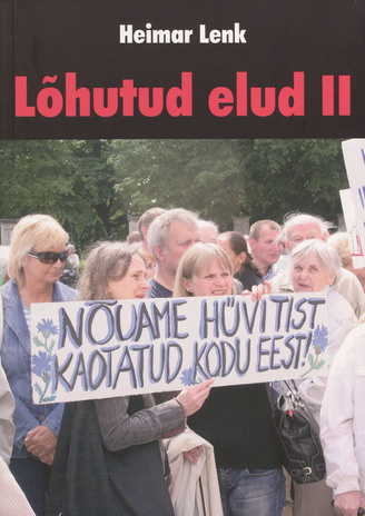 Lõhutud elud. II : Eesti omandireformi sundüürnike lugu 1989-2019 