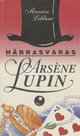 Härrasvaras Arsene Lupin : romaan 
