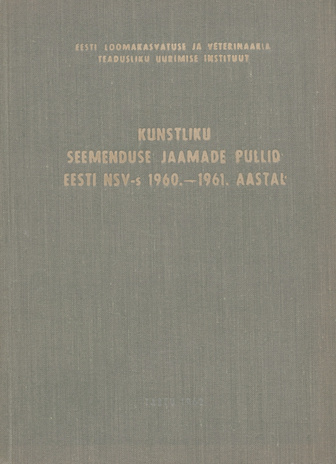 Kunstliku seemenduse jaamade pullid Eesti NSV-s 1960-1961. aastal 