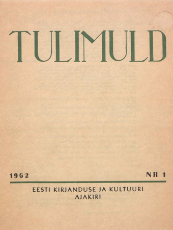 Tulimuld : Eesti kirjanduse ja kultuuri ajakiri ; 1 1962-03