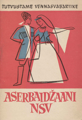 Aserbaidžaani NSV (Tutvustame vennasvabariike)