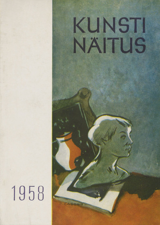Eesti NSV Kunstnike Liidu liikmete teoste žüriivaba kunstinäituse kataloog Tallinn, juuni 1958 