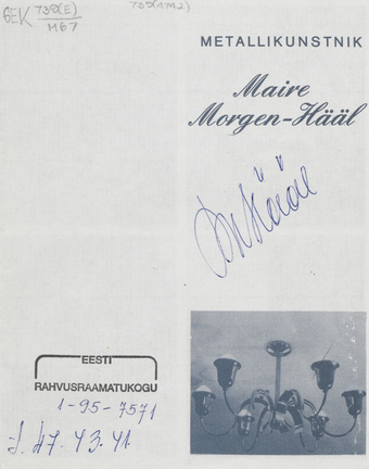 Metallikunstnik Maire Morgen-Hääl : näituse kataloog