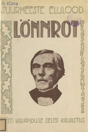 Elias Lönnrot : Soome rahvuskultuuri rajaja
