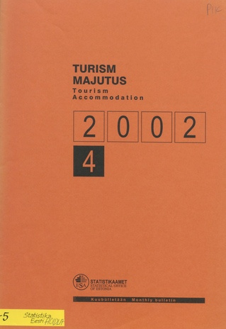 Turism. Majutus : kuubülletään = Tourism. Accommodation : monthly bulletin ; 4 2002-06
