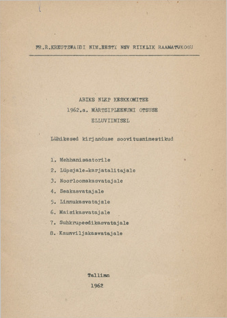 Abiks NLKP Keskkomitee 1962. a. märtsipleenumi otsuste elluviimisel : lühikesed kirjanduse soovitusnimestikud 