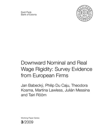 Downward nominal and real wage rigidity : survey evidence from European firms ; 3 (Eesti Panga toimetised / Working Papers of Eesti Pank ; 2009) 