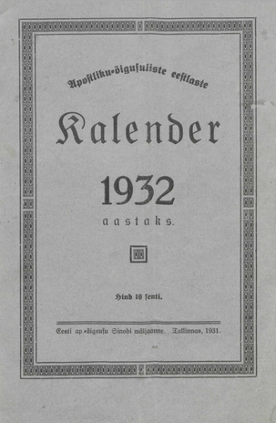Apostlik-õigeusuliste eestlaste kalender 1932 aastaks ; 1931