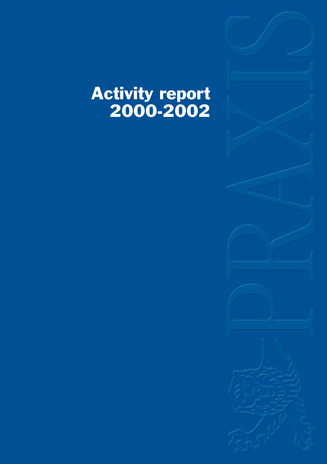 Activity report 2000-2002 (PRAXIS)