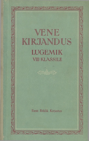 Vene kirjandus : lugemik VIII klassile : koostatud N. Brodski ja I. Kubikovi järgi