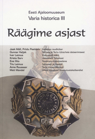Räägime asjast : Eesti Ajaloomuuseumi teaduskonverentsi materjale : [9. veebruaril 2007] (Varia historica ; 3)