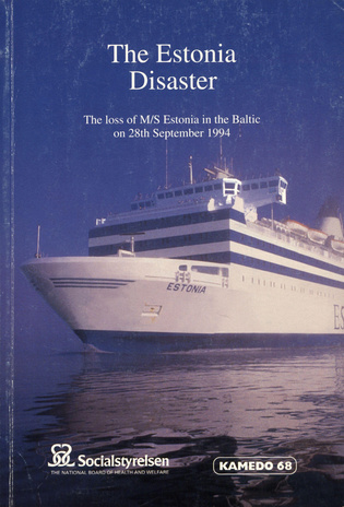 The Estonia disaster : the loss of the m/s Estonia in the Baltic on the 28th September 1994