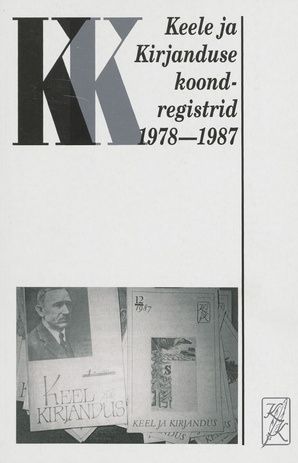"Keele ja Kirjanduse" koondregistrid 1978-1987 