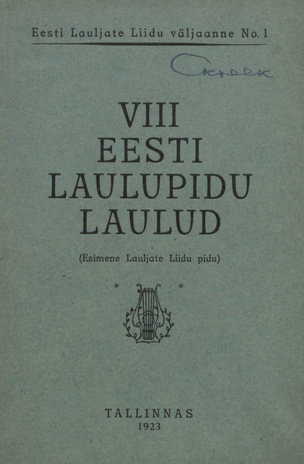 VIII Eesti laulupidu laulud : (esimene Lauljate Liidu pidu) (Eesti Lauljate Liidu väljaanne ; 1)
