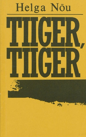 Tiiger, tiiger : romaan 