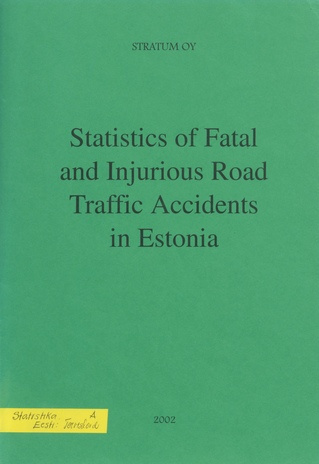 Statistics of fatal and injurious road traffic accidents in Estonia 2001 ; 2002