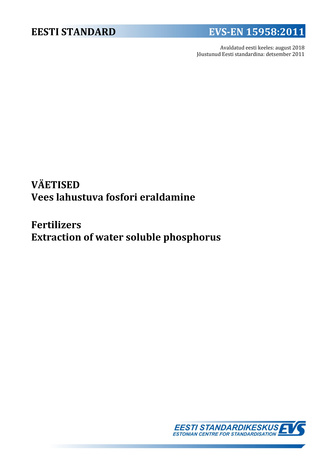 EVS-EN 15958:2011 Väetised : vees lahustuva fosfori eraldamine = Fertilizers : extraction of water soluble phosphorus 