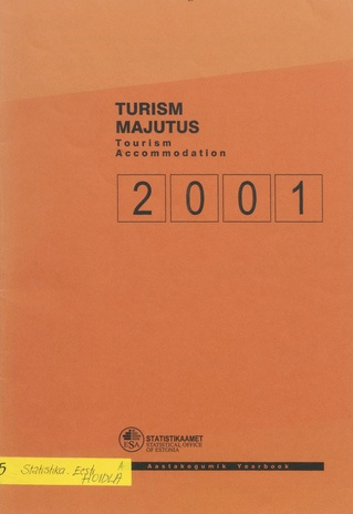 Turism. Majutus 2001 : aastakogumik = Tourism. Accommodation 2001 : yearbook ; 2002-06