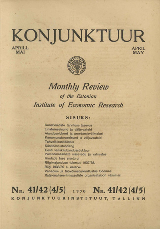 Konjunktuur : monthly review of the Estonian Institute of Economic Research ; 41-42 1938-05-18