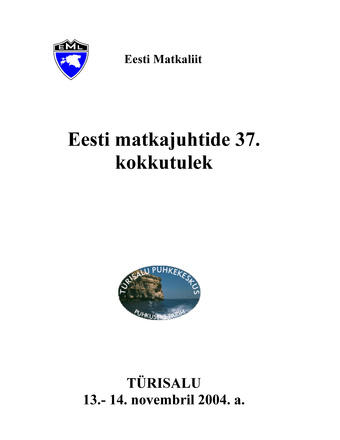Eesti matkajuhtide 37. kokkutulek : Türisalu, [Harjumaa], 13.-14. novembril 2004. a.