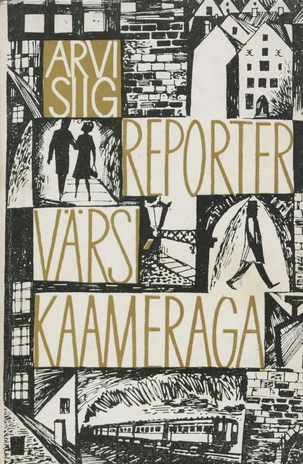 Reporter värsikaameraga : luuletusi 1962-1964 