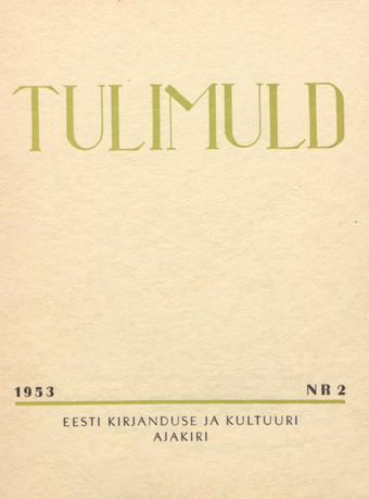 Tulimuld : Eesti kirjanduse ja kultuuri ajakiri ; 2 1953-03