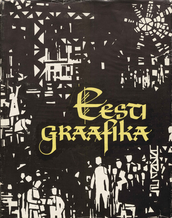 Eesti graafika : [album] = Эстонская графика = Estnische Graphic = Estonian graphic art 