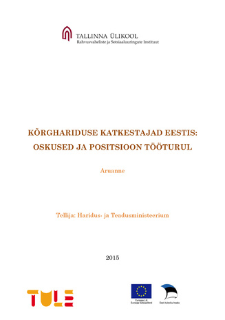 Kõrghariduse katkestajad Eestis : oskused ja positsioon tööturul : aruanne 