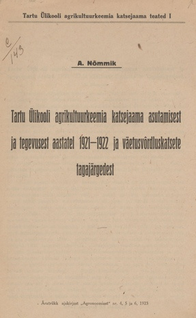 Tartu Ülikooli agrikultuurkeemia katsejaama asutamisest ja tegevusest aastatel 1921-1922 ja väetusvõrdluskatsete tagajärgedest