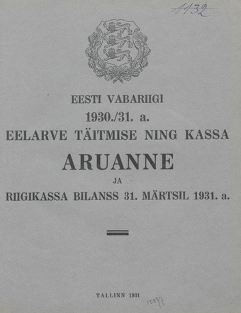 Eesti Vabariigi 1930./31. a. eelarve täitmise ning kassa aruanne ja riigikassa bilanss 31. märtsil 1931.a. ; 1931
