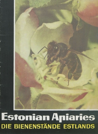 Estonian apiaries = Die Bienenstände Estlands : [a brief survey] : translated from Estonian 