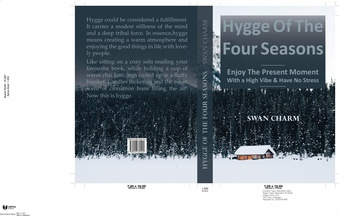 Hygge of the four seasons : enjoy the present moment with a high vibe & have no stress 