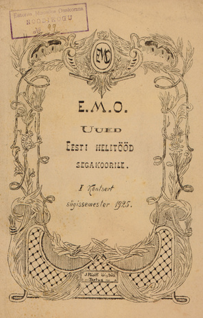 E.M.O. uued eesti helitööd segakoorile : I kontsert sügissemester 1925