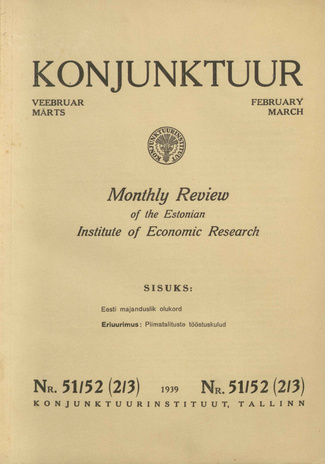 Konjunktuur : monthly review of the Estonian Institute of Economic Research ; 51-52 1939-03-20
