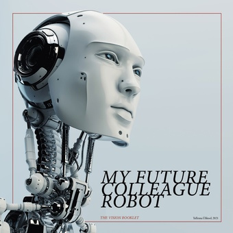 My future colleague robot : the vision booklet 