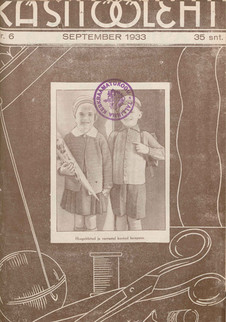 Käsitööleht : naiste käsitöö ja kodukaunistamise ajakiri ; 6 1933-09
