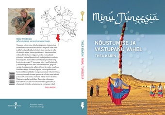 Minu Tuneesia : nõustumise ja vastupanu vahel 