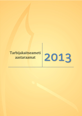 Tarbijakaitseameti aastaraamat ; 2013