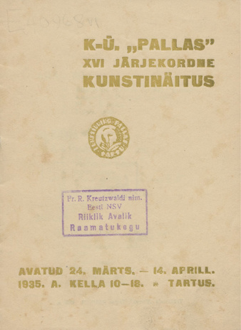 K-Ü "Pallas" XVI järjekordne kunstinäitus : avatud 24. märts - 14. aprill 1935. a. Tartus