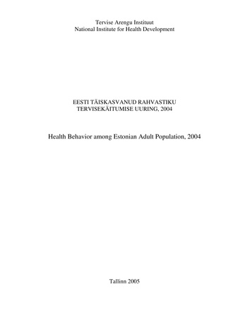Eesti täiskasvanud rahvastiku tervisekäitumise uuring 2004 = Health behavior among Estonian adult population 2004