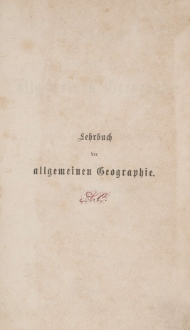 Lehrbuch der allgemeinen Geographie für mittlere und höhere Lehranstalten