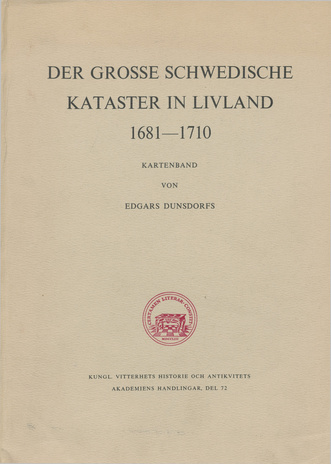 Der grosse schwedische kataster in Livland 1681-1710. Kartenband 